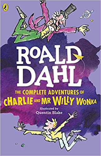 Roald Dahl The Complete Adventures of Charlie and Mr Willy Wonka 